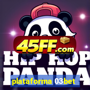 plataforma 03bet